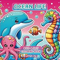 Bold & Easy Ocean Life Coloring Book: 40 Large Print simple and Cute Sea Animals for Kids, Teens and Adults Relaxation (Bold & Easy Coloring Books) B0D4YQLRY4 Book Cover