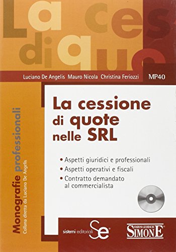 La cessione di quote nelle Srl La cessione di quote nelle Srl