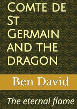 Hardcover Comte de St Germain and the dragon: The eternal flame Book