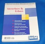 Vererben & Erben. Gleichstellung nichtehelicher Kinder, nichteheliche Lebensgemeinschaft, Testament, Erbvertrag, Auflagen, Vermächtnisse, Rechte und ... die neue Erbschaft- und Schenkungsteuer