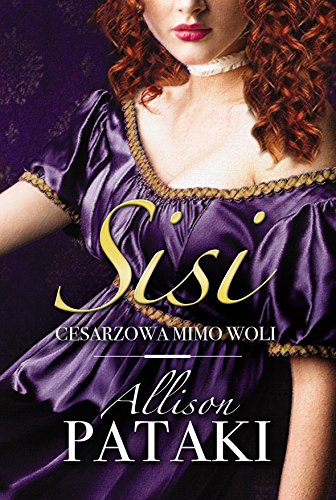 Sisi Cesarzowa mimo woli [Polish] 8327614592 Book Cover