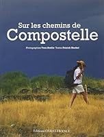Sur les chemins de Compostelle (compil) 2737361575 Book Cover