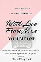 With Love from Nina: Volume One 1517294312 Book Cover