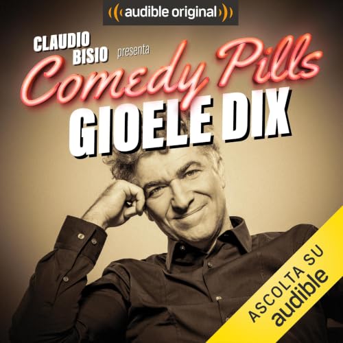 Claudio Bisio presenta Comedy Pills: Gioele Dix copertina