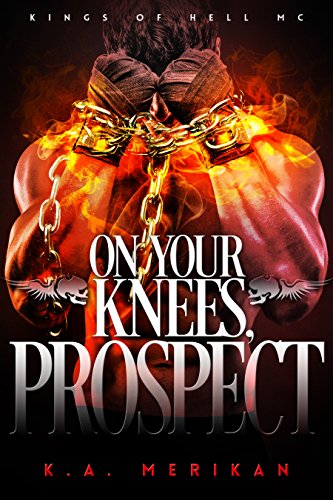 Télécharger On Your Knees, Prospect (BDSM gay biker romance) (Kings of Hell MC Book 3) (English Edition) Livre eBook France