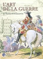 L'art de la guerre: de Machiavel à Clausewitz 2870373694 Book Cover