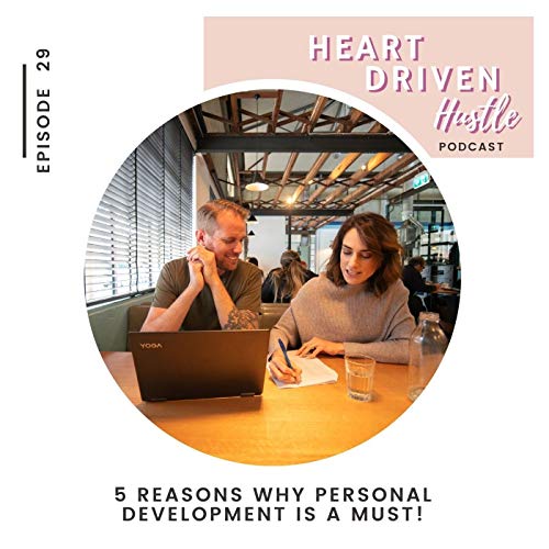 5 Reasons Why Personal Development is a Must!