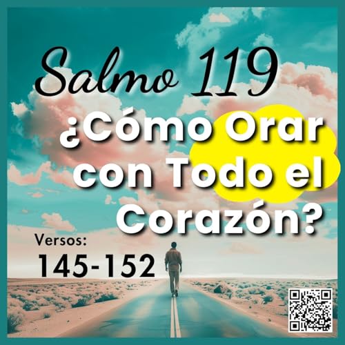 Page de couverture de ¿Cómo Orar con Todo el Corazón? | Salmo 119 145 al 152