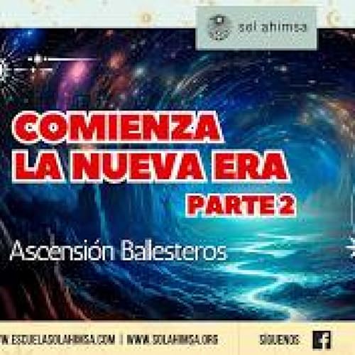 &iexcl;Comienza la nueva era! por Ascensi&oacute;n Ballesteros (parte 2)