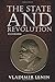 Vladimir Lenin - THE STATE AND REVOLUTION (Illustrated edition): The Marxist Theory of the State and the Tasks of the Proletariat in the Revolution