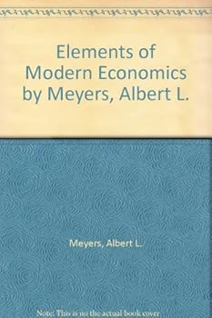 Hardcover Elements of Modern Economics by Meyers, Albert L. Book