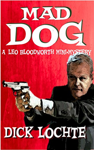 MAD DOG: A Leo Bloodworth Mini-Mystery