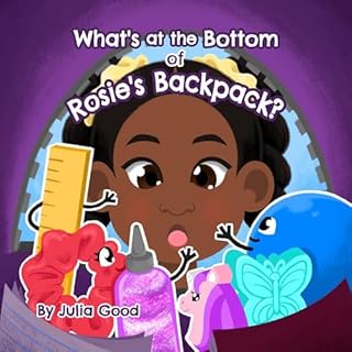 What's at the Bottom of Rosie's Backpack? cover art