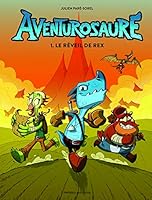 Aventurosaure T1: le réveil de Rex (AVENTUROSAURE (1)) (French Edition) 2897515716 Book Cover