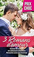 Contrat de mariage - Un séduisant milliardaire - Rencontre avec une inconnue 2280378388 Book Cover