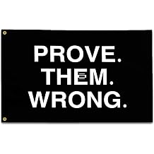 Prove Them Wrong Flag 3x5 Ft Motivational flag Fitness Inspirational Flags for Room Guys Cool Flag for Home Gym Wall Decor College Dorm Man Cave Flag Banner