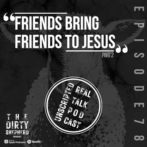 Friends Bring Friends To Jesus Part 2