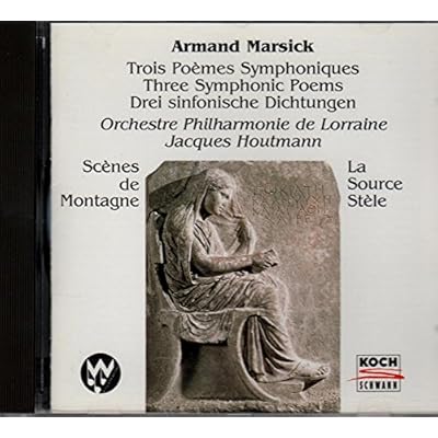 Armand Marsick / Trois Po&egrave;mes Symphoniques