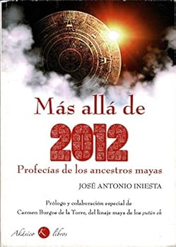 Paperback Más allá de 2012 : profecías de los ancestros mayas [Castillian] Book
