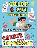 Photo Gallery color cut and create: activity book scissors skills coloring and cutting your iphone 15 pro max case Photo Gallery color cut and create: activity book scissors skills coloring and cutting your iphone 15 pro max case