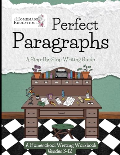 Perfect Paragraphs: A Step-By-Step Writing Guide (Homeschool Writing Workbooks)