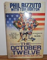 The October Twelve: Five Years of Yankee Glory 1949-1953 0312869916 Book Cover