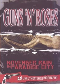 DVD November Rain In Paradise City: An Unauthorized Biography Book