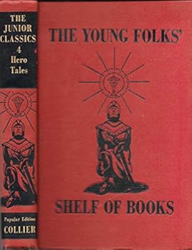 Hero Tales: Volume 4 of the Junior Classics