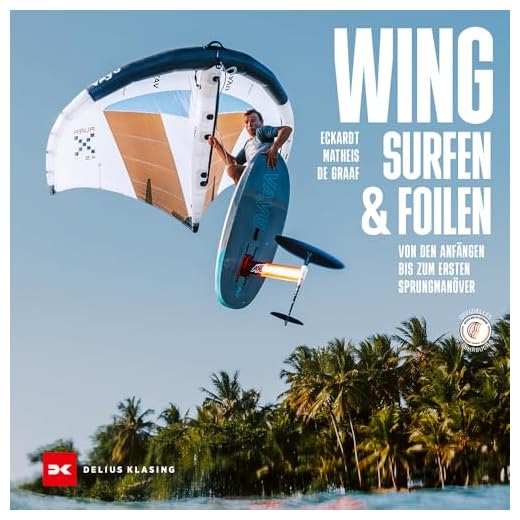 Wingsurfen & Wingfoilen: Von den Anfängen bis zum ersten Sprungmanöver