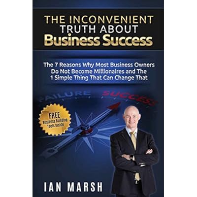 The Inconvenient Truth About Business Success