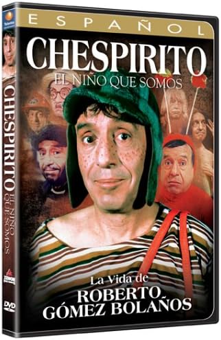 Chespirito: El Nino Que Somos