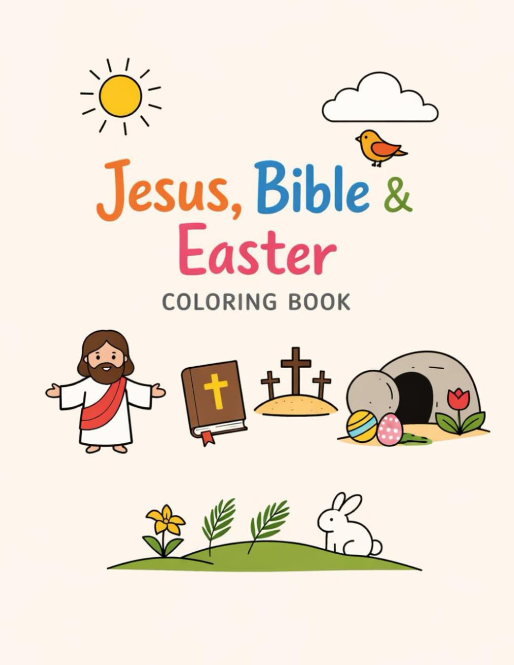 Christian Easter Coloring Book For Kids: Gentle Bible Illustrations About Jesus, Hope and New Life (easter edition.)