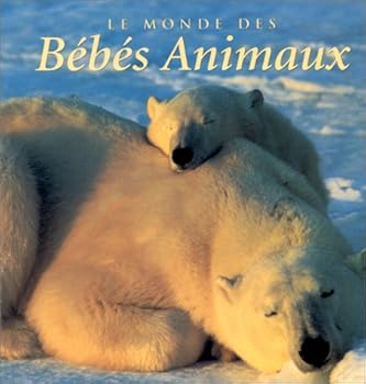 Hardcover LE MONDE DES BEBES ANIMAUX Book