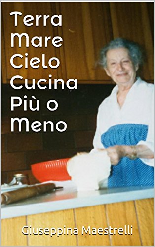  Terra Mare Cielo Cucina Più o Meno