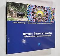 Boyeros, Bueyes Y Carretas. Por La Senda Del Patrimonio Intangible 996846032X Book Cover