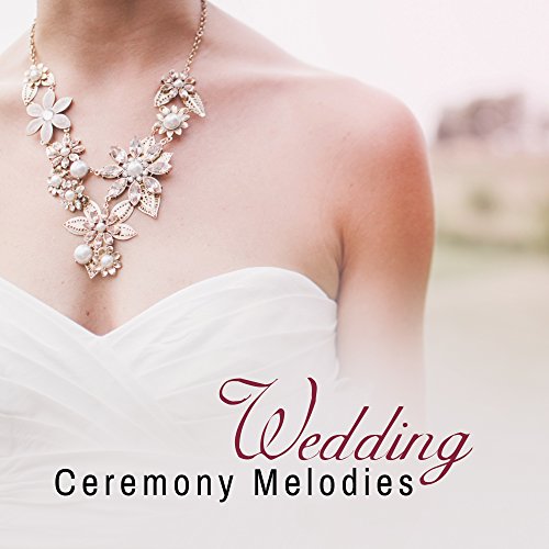 Wedding Ceremony Melodies Jazz 2017, Pure Instrumental Relaxing