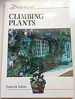 Practical Climbing Plants 1852237775 Book Cover
