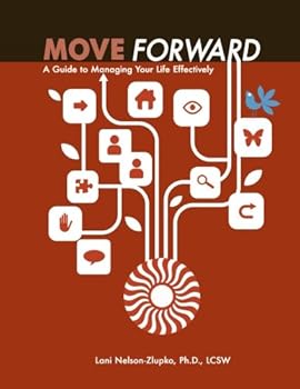 Paperback Move Forward: A Guide to Managing Your Life Effectively Book