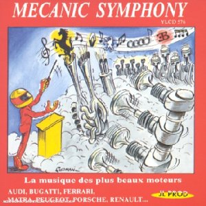 Mecanic Symphony - La Musique Des Plus Beaux Moteurs