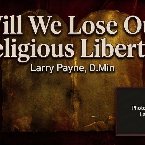 Danger: You May Lose Your Religious Liberty