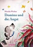 wiberry  Domino und die Angst: Ein therapeutisches Bilderbuch für Kinder,Jugendliche und Erwachsene