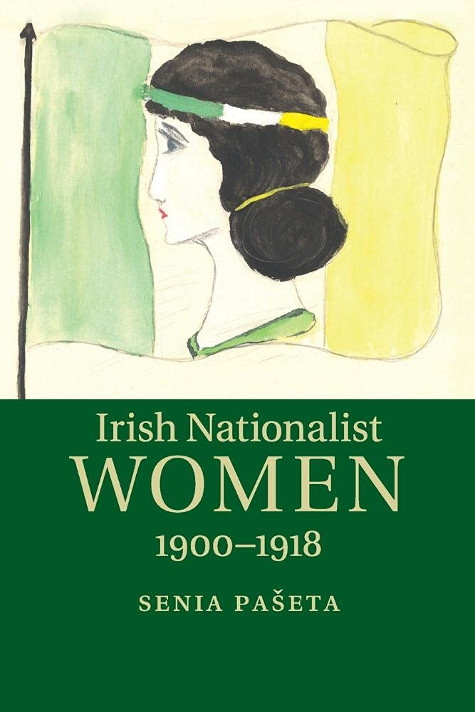 Irish Nationalist Women, 1900–1918 Pašeta Paperback Cambridge University Press