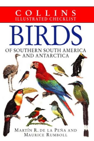 Birds of Southern South America and Antarctica Birds of Southern South America and Antarctica
