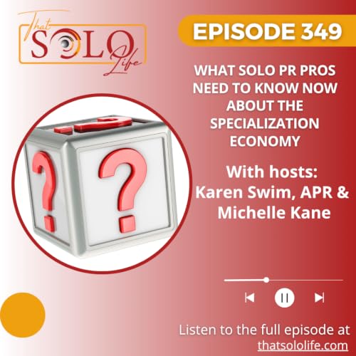 What Solo PR Pros Need to Know Now About the Specialization Economy