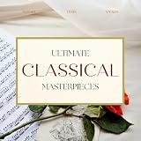  Ultimate Classical Masterpieces: Mozart, Verdi, Vivaldi