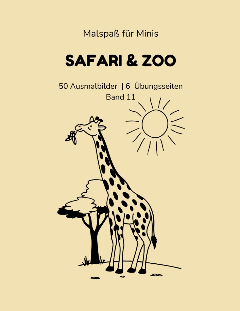 Malspaß für Minis: Safari & Zoo: 50 Ausmalbilder & 6 Schwungübungen – mit Übungs-Tracker & Urkunde