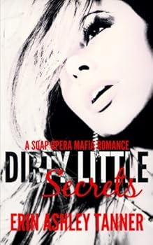 Paperback Dirty Little Secrets: A Soap Opera Mafia Romance Book