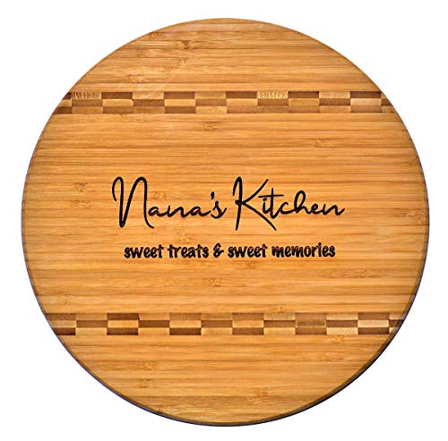 Nana Gift - Bamboo Butcher Block Inlay Engraved Cutting Board - Nanaâ€™s Kitchen Sweet Treats & Sweet Memories - Design Decor Birthday Mothers Day Christmas Best Grandma Mom Ever GK Grand (11.75 Round)