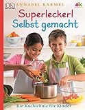 Schulhefte Superlecker! Selbst gemacht: Die Kochschule für Kinder