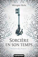 Sorcière en son temps (L'héritière des Ravens, #2) 2362311902 Book Cover